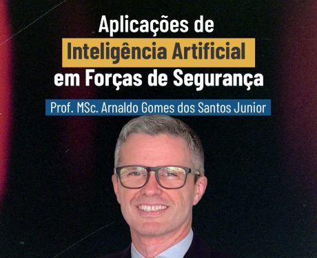 Aplicações de Inteligência Artificial em Forças de Segurança